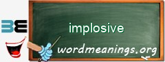 WordMeaning blackboard for implosive